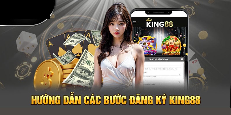 5 bước đăng ký King88 siêu đơn giản cho người mới