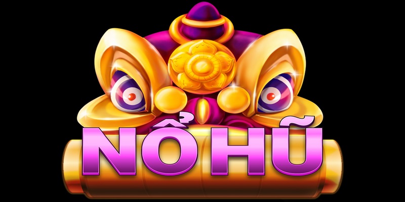 Giới thiệu sảnh game nổ hũ quốc tế siêu hấp dẫn