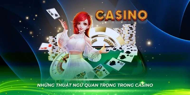 King88 Tổng Hợp Thuật Ngữ Trong Casino Tân Thủ Cần Nắm